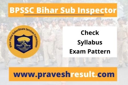 Read more about the article BPSSC Bihar SI Syllabus Exam Pattern (Prelims & Mains) 2020 Vacancy